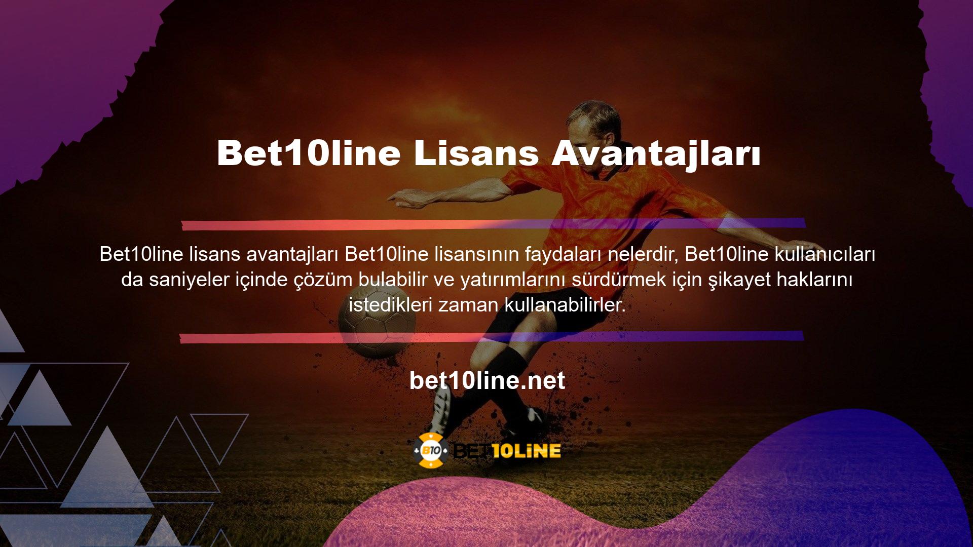Bet10line lisansınız varsa hizmetini daha iyi kullanmanıza ve daha fazla para kazanmanıza olanak tanır